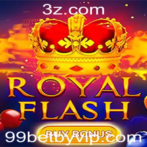 Descubra o Empolgante Mundo de RoyalFlashBuyBonus com 99betby